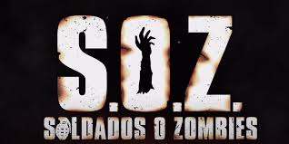 Movie] S.O.Z. Soldados o Zombies season 1 review: campy, nonsensical,  overdramatic fun - Wikirise
